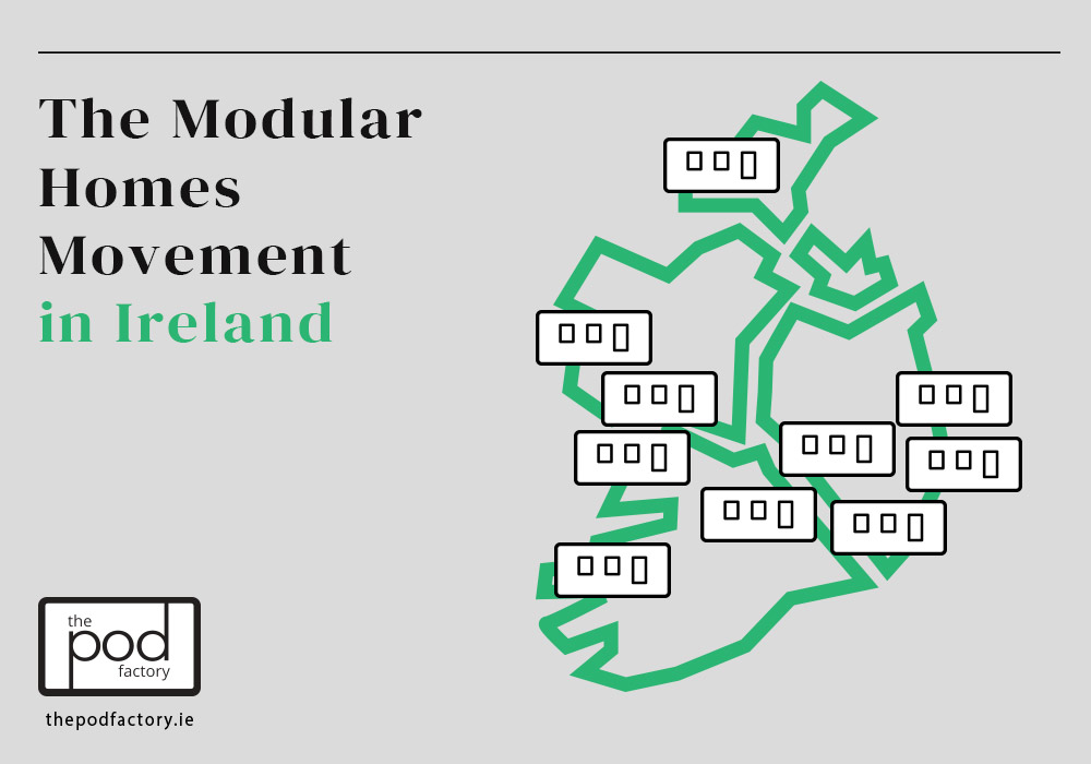 The Modular Homes Movement in Ireland - The Pod Factory